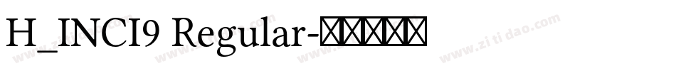 H_INCI9 Regular字体转换